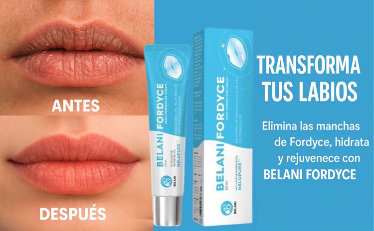 Belani-Fordyce® Despídete de las manchas en tus labios💋